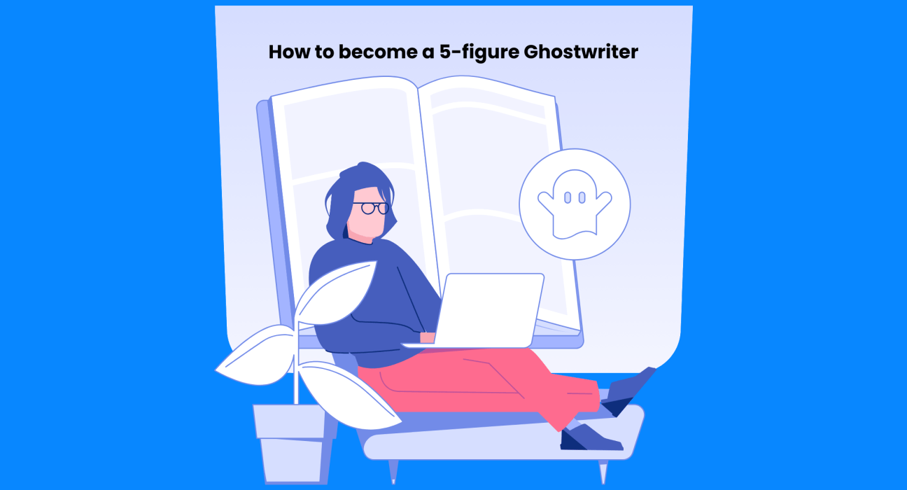 A step-by-step guide to become a Ghostwriter